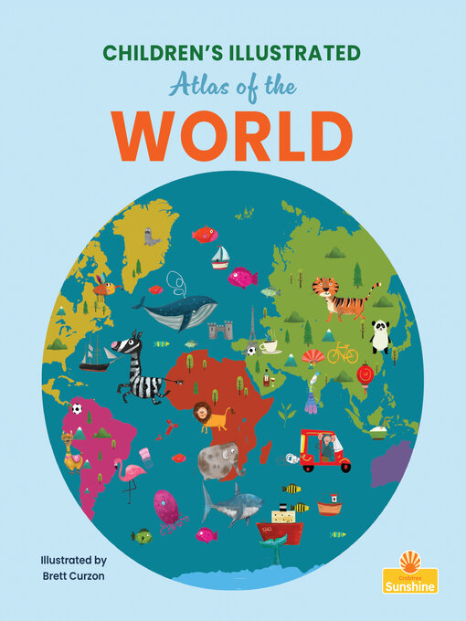 Title details for Children's Illustrated Atlas of the World by Madison Parker - Available